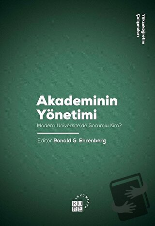 Akademinin Yönetimi - Ronald G. Ehrenberg - Küre Yayınları - Fiyatı - 