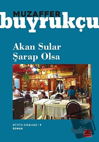 Akan Sular Şarap Olsa - Muzaffer Buyrukçu - Kırmızı Kedi Yayınevi - Fi