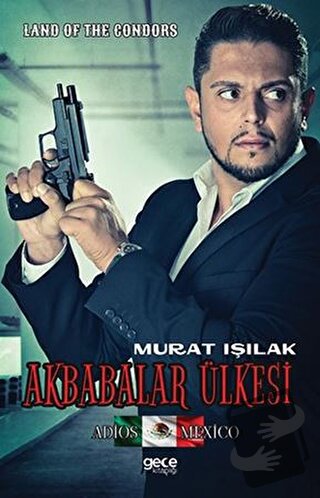 Akbabalar Ülkesi - Murat Işılak - Gece Kitaplığı - Fiyatı - Yorumları 