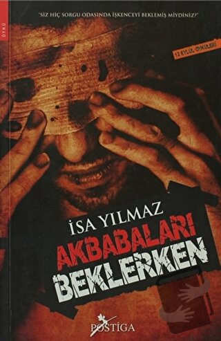 Akbabaları Beklerken - İsa Yılmaz - Postiga Yayınları - Fiyatı - Yorum