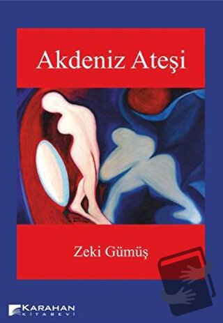 Akdeniz Ateşi - Zeki Gümüş - Karahan Kitabevi - Fiyatı - Yorumları - S