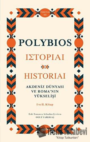 Akdeniz Dünyası Ve Roma’nın Yükselişi I Ve II. Kitap (Ciltli) - Polybi