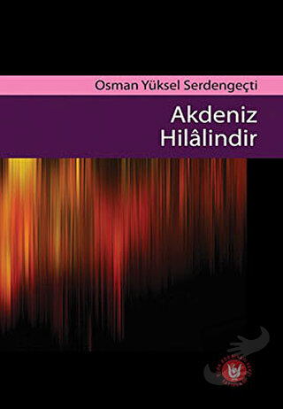 Akdeniz Hilalindir - Osman Yüksel Serdengeçti - Tedev Yayınları - Fiya