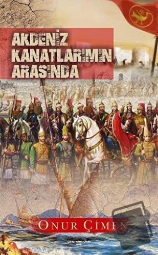 Akdeniz Kanatlarımın Arasında - Onur Çimen - Sokak Kitapları Yayınları