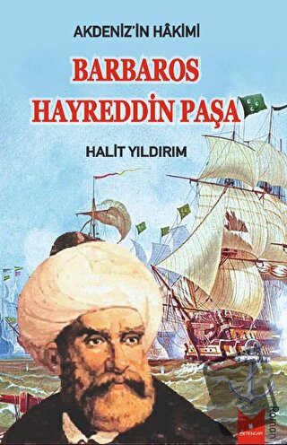 Akdeniz'in Hakimi Barbaros Hayreddin Paşa - Halit Yıldırım - Serencam 