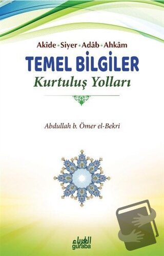 Akide Siyer Adab Ahkam Temel Bilgiler - Kurtuluş Yolları - Abdullah b.