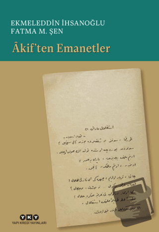 Akif’ten Emanetler - Ekmeleddin İhsanoğlu - Yapı Kredi Yayınları - Fiy