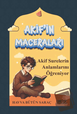 Akif'in Maceraları - Akif Surelerin Anlamlarını Öğreniyor - Havva Bütü