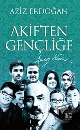 Akif'ten Gençliğe - Aziz Erdoğan - Çınaraltı Yayınları - Fiyatı - Yoru