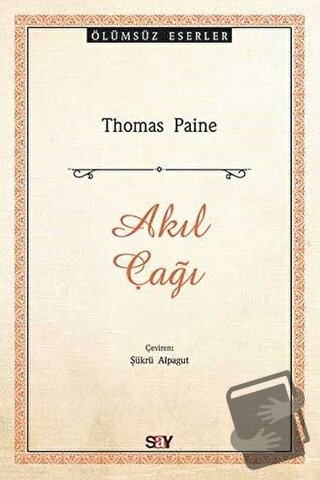 Akıl Çağı - Thomas Paine - Say Yayınları - Fiyatı - Yorumları - Satın 