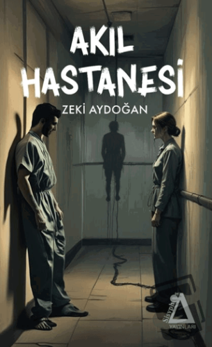 Akıl Hastanesi - Zeki Aydoğan - Sisyphos Yayınları - Fiyatı - Yorumlar