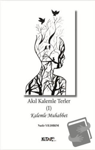 Akıl Kalemle Terler 1 - Nadir Yıldırım - Kitap72 Yayınları - Fiyatı - 