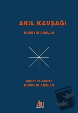 Akıl Kavşağı - Hüseyin Arslan - Baygenç Yayıncılık - Fiyatı - Yorumlar