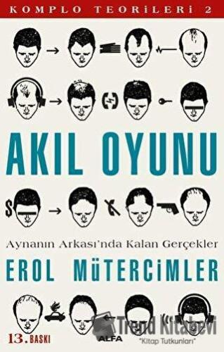 Akıl Oyunu - Erol Mütercimler - Alfa Yayınları - Fiyatı - Yorumları - 