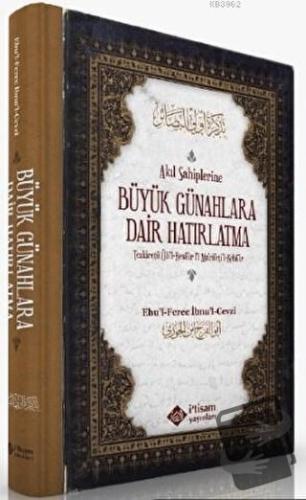 Akıl Sahiplerine Büyük Günahlara Dair Hatırlatma (Ciltli) - Ebul Ferec