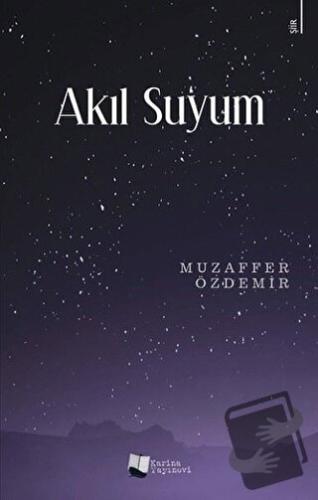 Akıl Suyum - Muzaffer Özdemir - Karina Yayınevi - Fiyatı - Yorumları -