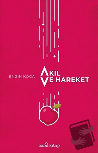 Akıl ve Hareket - Engin Koca - Babil Kitap - Fiyatı - Yorumları - Satı