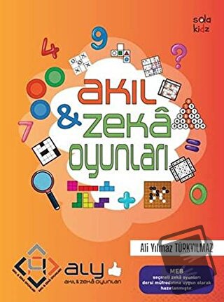 Akıl ve Zeka Oyunları - Ali Yılmaz Türkyılmaz - Sola Kidz - Fiyatı - Y