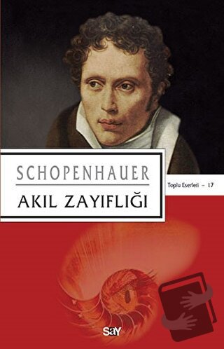 Akıl Zayıflığı - Arthur Schopenhauer - Say Yayınları - Fiyatı - Yoruml