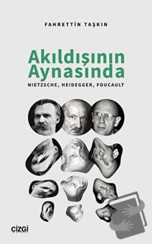 Akıldışının Aynasında - Fahrettin Taşkın - Çizgi Kitabevi Yayınları - 