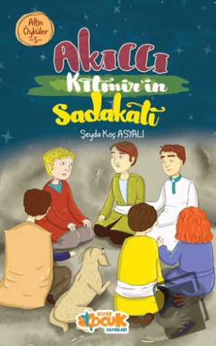 Akıllı Kıtmir’in Sadakati – Altın Öyküler 5 - Şeyda Koç Asyalı - Siyer