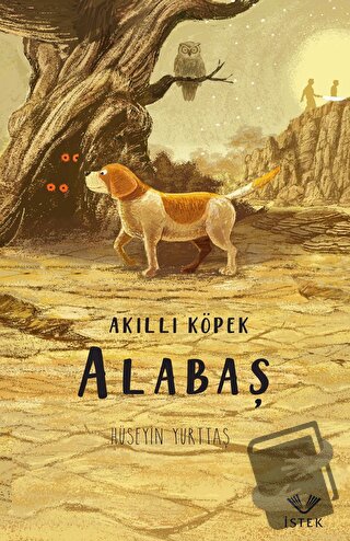 Akıllı Köpek Alabaş - Hüseyin Yurttaş - İstek Yayınları - Fiyatı - Yor