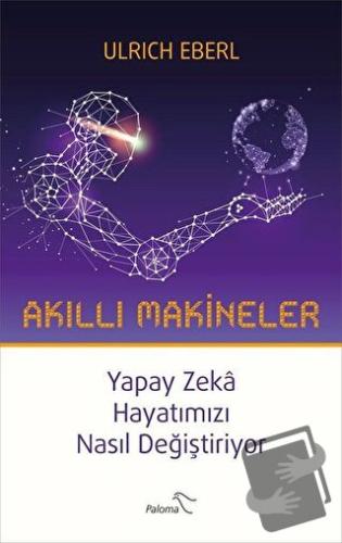 Akıllı Makineler - Ulrich Eberl - Paloma Yayınevi - Fiyatı - Yorumları