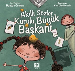 Akıllı Sözler Kurulu Büyük Başkanı - Handan Coşkun - Çınaraltı Yayınla