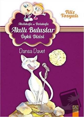 Akıllıkafa ve Dolukafa - Dansa Davet - Filiz Tosyalı - Altın Kitaplar 