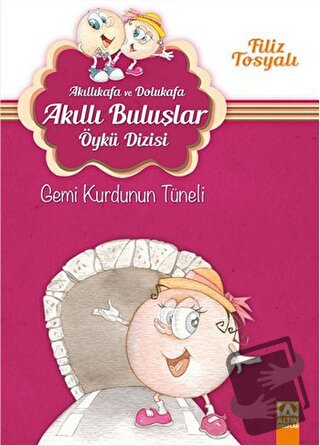 Akıllıkafa ve Dolukafa - Gemi Kurdunun Tüneli - Filiz Tosyalı - Altın 