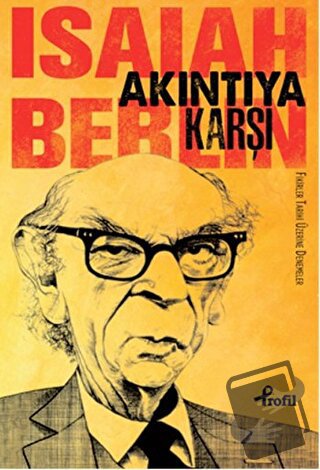 Akıntıya Karşı - İsaiah Berlin - Profil Kitap - Fiyatı - Yorumları - S