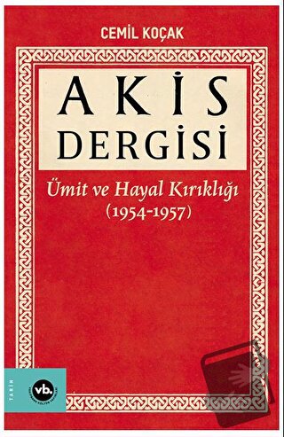 Akis Dergisi - Cemil Koçak - Vakıfbank Kültür Yayınları - Fiyatı - Yor