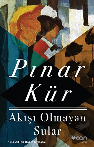 Akışı Olmayan Sular - Pınar Kür - Can Yayınları - Fiyatı - Yorumları -