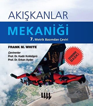 Akışkanlar Mekaniği (Ekonomik Baskı) - Frank M. White - Literatür Yayı