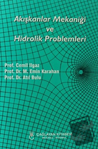 Akışkanlar Mekaniği ve Hidrolik Problemleri - Atıl Bulu - Çağlayan Kit