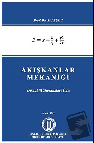 Akışkanlar Mekaniği - Atıl Bulu - Okan Üniversitesi Kitapları - Fiyatı