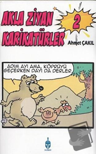 Akla Ziyan Karikatürler 2 - Ahmet Çakıl - Patriot Yayınları - Fiyatı -