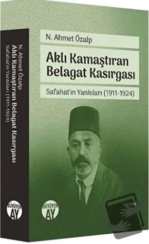 Aklı Kamaştıran Belagat Kasırgası - N. Ahmet Özalp - Büyüyen Ay Yayınl