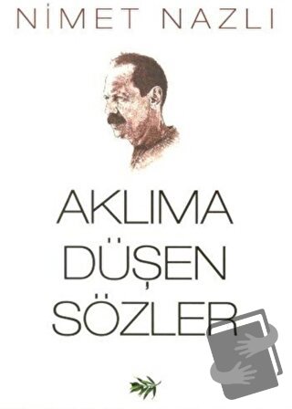 Aklıma Düşen Sözler - Nimet Nazlı - Zeytindalı Yayınları - Fiyatı - Yo