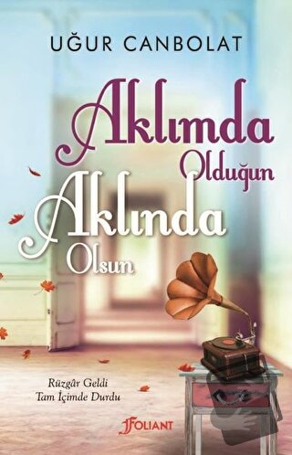 Aklımda Olduğun Aklında Olsun - Uğur Canbolat - Foliant Yayınları - Fi