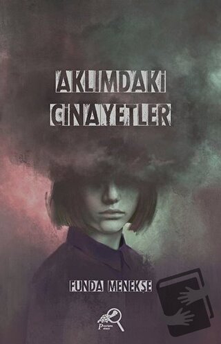 Aklımdaki Cinayetler - Funda Menekşe - Paradigma Akademi Yayınları - F