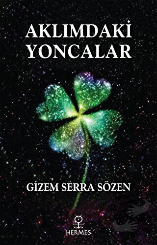 Aklımdaki Yoncalar - Gizem Serra Sözen - Hermes Yayınları - Fiyatı - Y