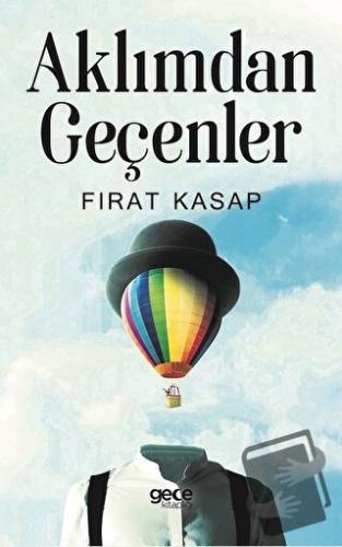 Aklımdan Geçenler - Fırat Kasap - Gece Kitaplığı - Fiyatı - Yorumları 