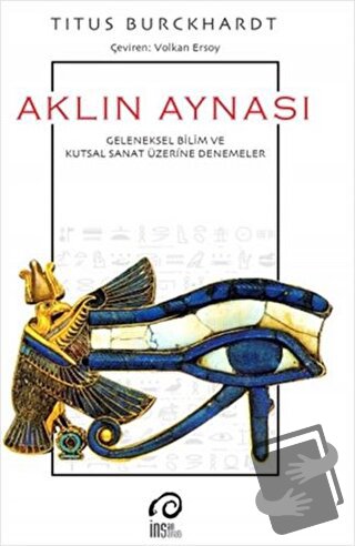 Aklın Aynası - Titus Burckhardt - İnsan Yayınları - Fiyatı - Yorumları