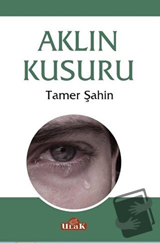 Aklın Kusuru - Tamer Şahin - Ulak Yayıncılık - Fiyatı - Yorumları - Sa