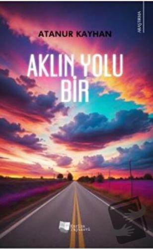 Aklın Yolu Bir - Atanur Kayhan - Karina Yayınevi - Fiyatı - Yorumları 