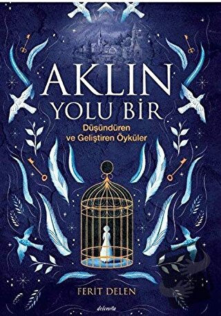 Aklın Yolu Bir - Ferit Delen - Dolce Vita Kitap - Fiyatı - Yorumları -