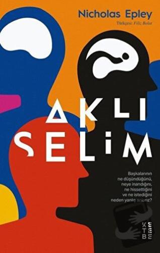 Aklıselim - Nicholas Epley - Ketebe Yayınları - Fiyatı - Yorumları - S