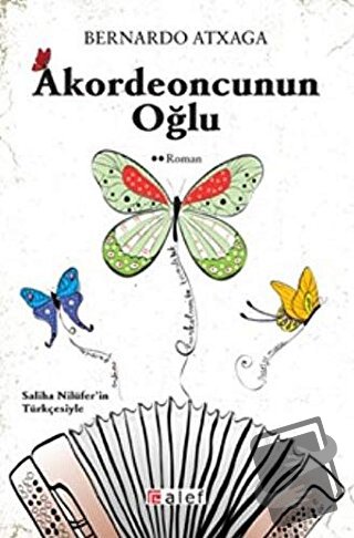 Akordeoncunun Oğlu - Bernardo Atxaga - Alef Yayınevi - Fiyatı - Yoruml