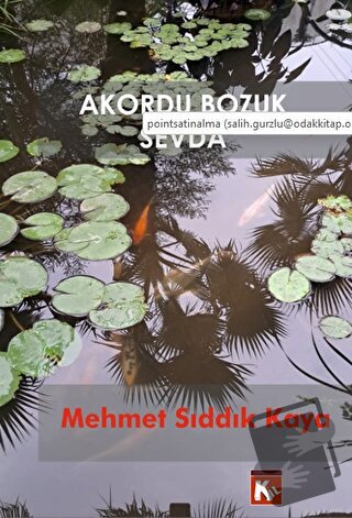 Akordu Bozuk Sevda - Mehmet Sıddık Kaya - Kil Yayınları - Fiyatı - Yor